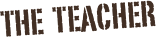 The  teacher